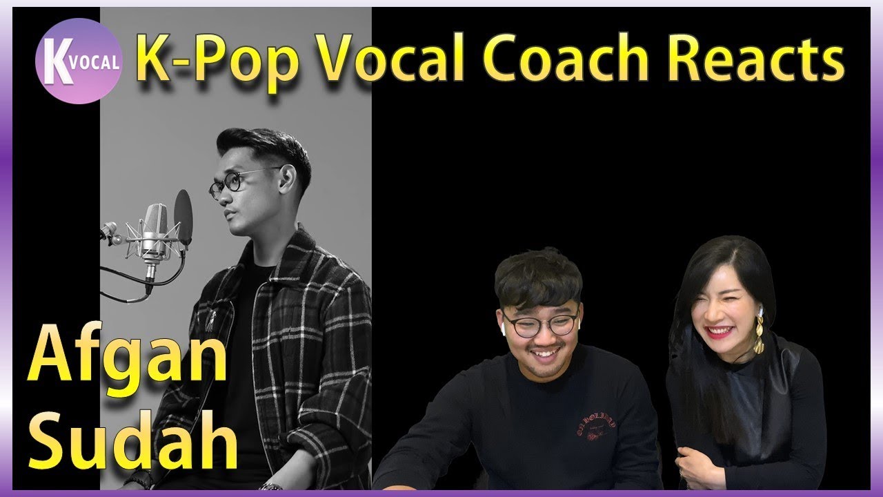 K-pop Vocal Coaches react to Afgan - Sudah