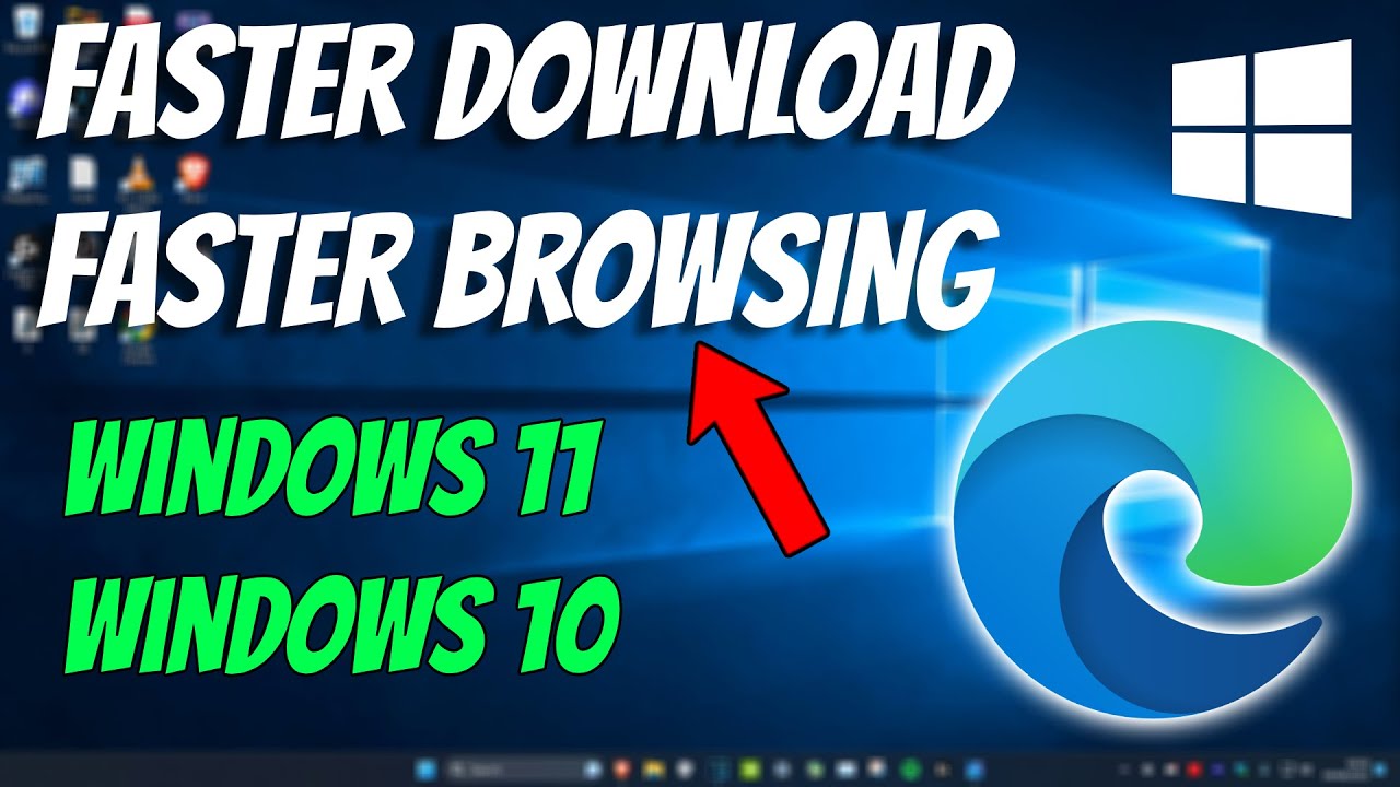 How To Speed Up Microsoft Edge (Faster Browsing & Downloading)