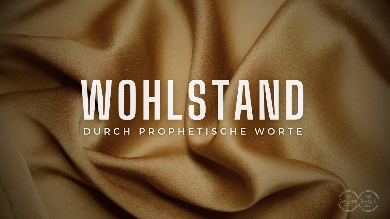 Wohlstand durch prophetische Worte 1 – Die Kryptologie des Wohlstands (17.8.2025)