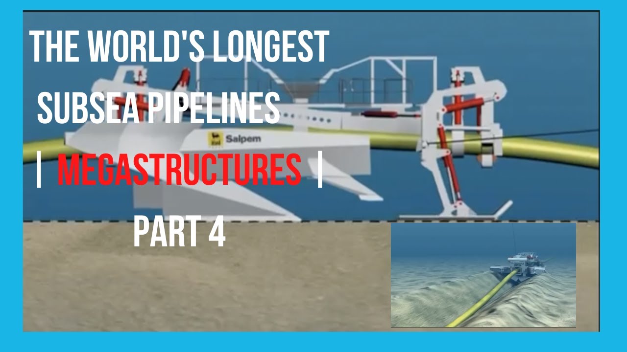 The World's Longest Subsea Pipelines | Megastructures | Part 4