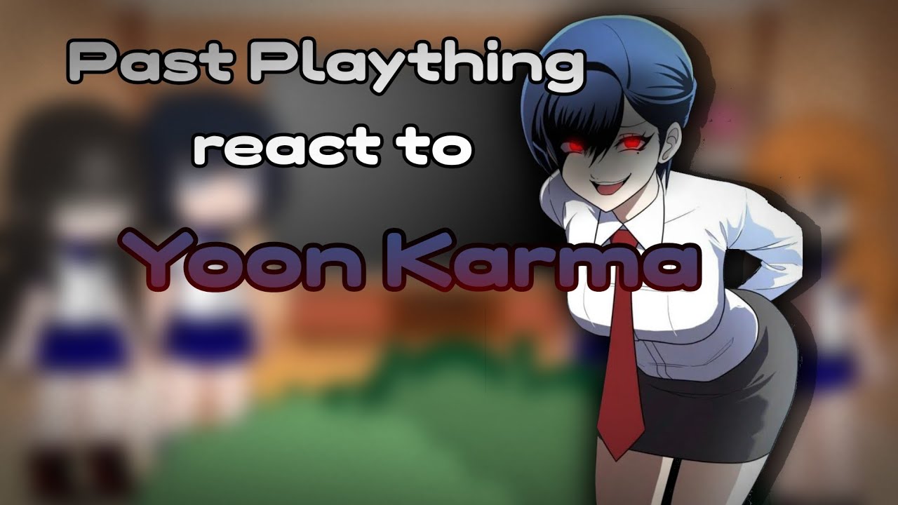 Past Plaything/ A sense of amusement/ Uma sensação de diversão react to Yoon Karma (Subs: 🇧🇷;🇺🇸;🇪🇸)