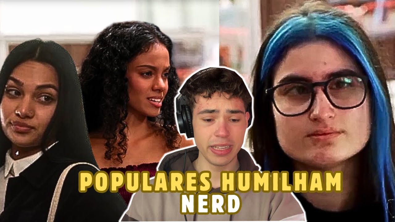 POPULARES HUMILHAM NERD☠️