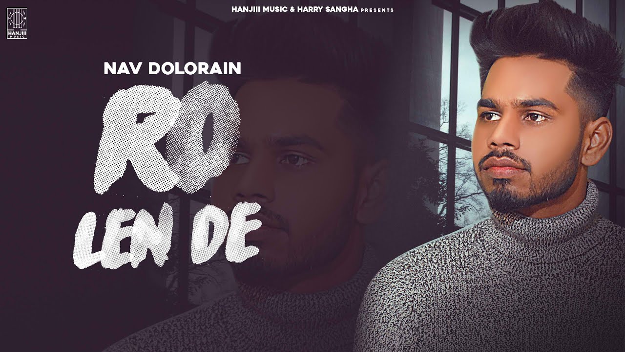 New Punjabi Songs 2021 | RO LAIN DE : NAV DOLORAIN (FULL SONG) | | Latest Punjabi Songs 2021