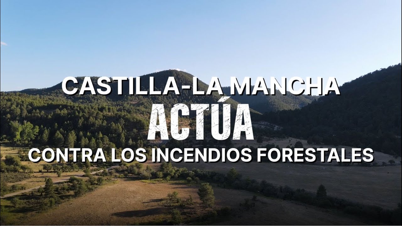 Campaña contra los incendios forestales en Castilla-La Mancha 2023