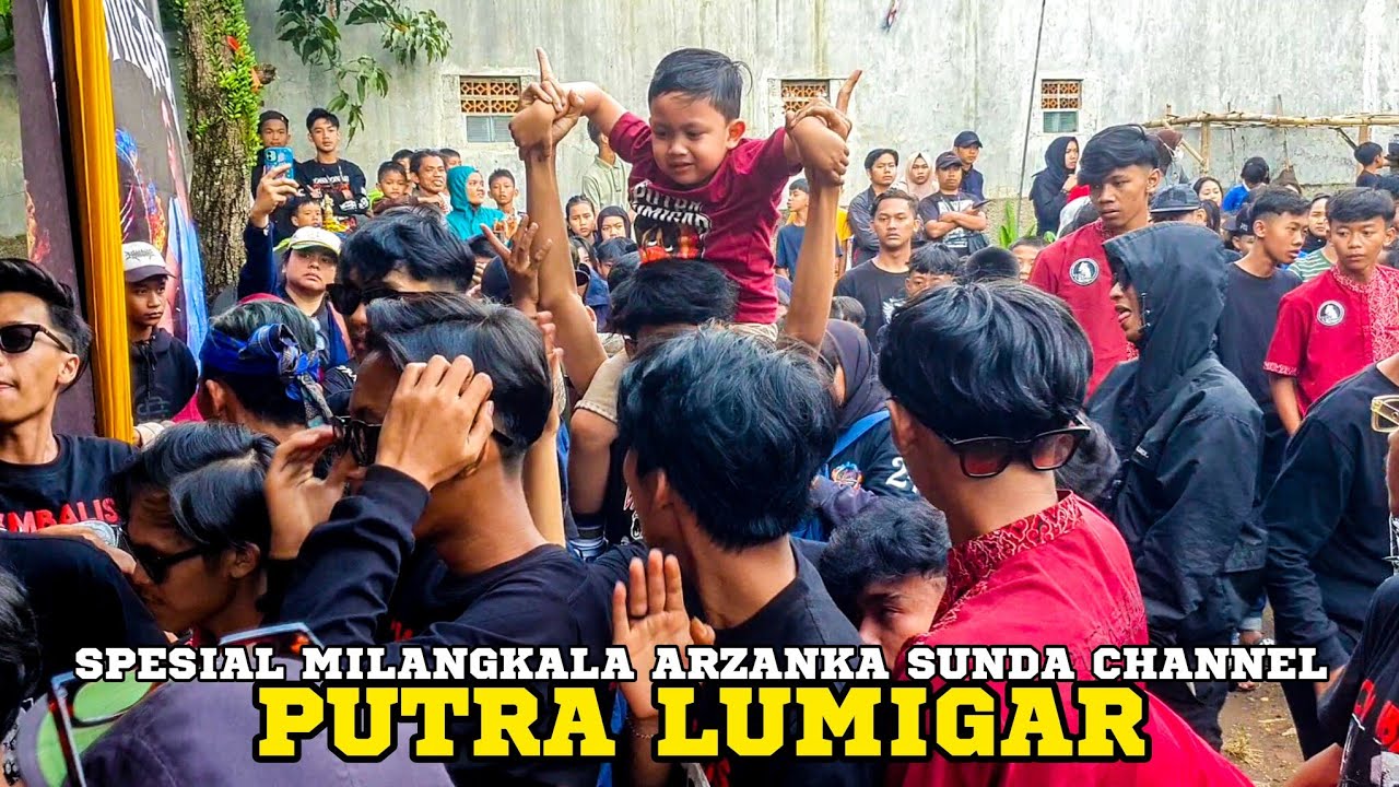 REAK PUTRA LUMIGAR SPESIAL MILANGKALA ARZANKA SUNDA CHANNEL