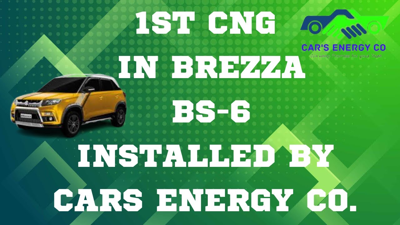 1ST CNG IN BREZZA BS-6 INSTALLED BY CARS ENERGY CO.