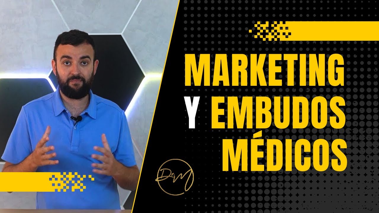 MARKETING para M&Eacute;DICOS que FUNCIONA con EMBUDOS M&Eacute;DICOS.