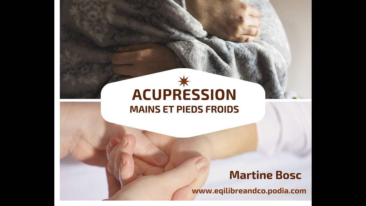 Acupression pour les mains et pieds froids