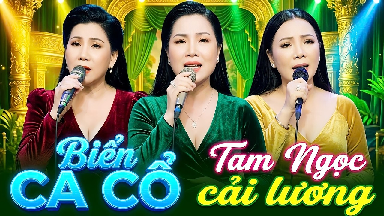 TAM NGỌC CẢI LƯƠNG Ca Cổ Hơi Dài 1000 Chữ💙THU VÂN, CẨM TIÊN, PHƯỢNG LOAN Ca Cổ Cải Lương Hay Nhất