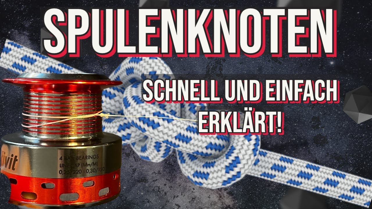 Spulenknoten - Den muss jeder Angler kennen!