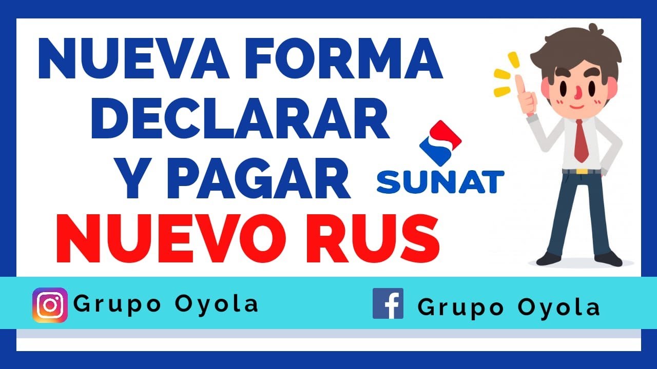 NUEVA FORMA DE DECLARAR Y PAGAR EL NUEVO RUS / SUNAT