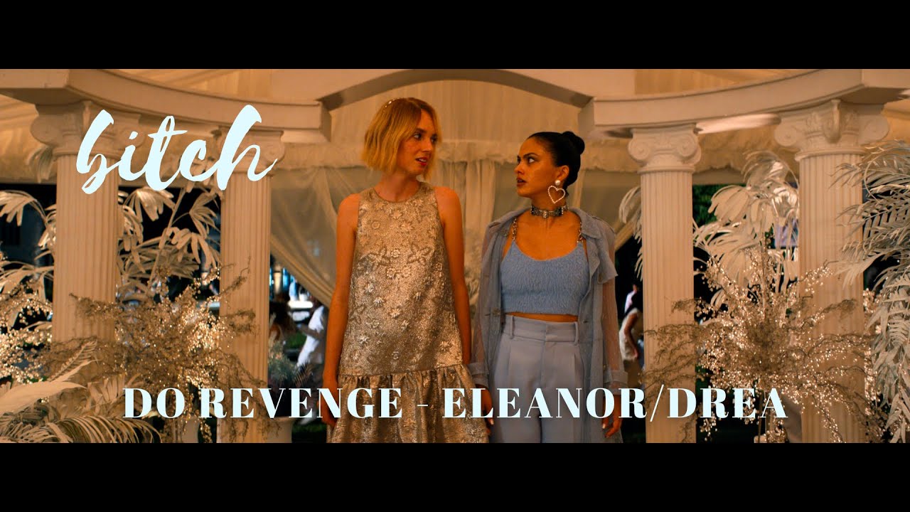 any other way - do revenge fanvid (eleanor & drea)