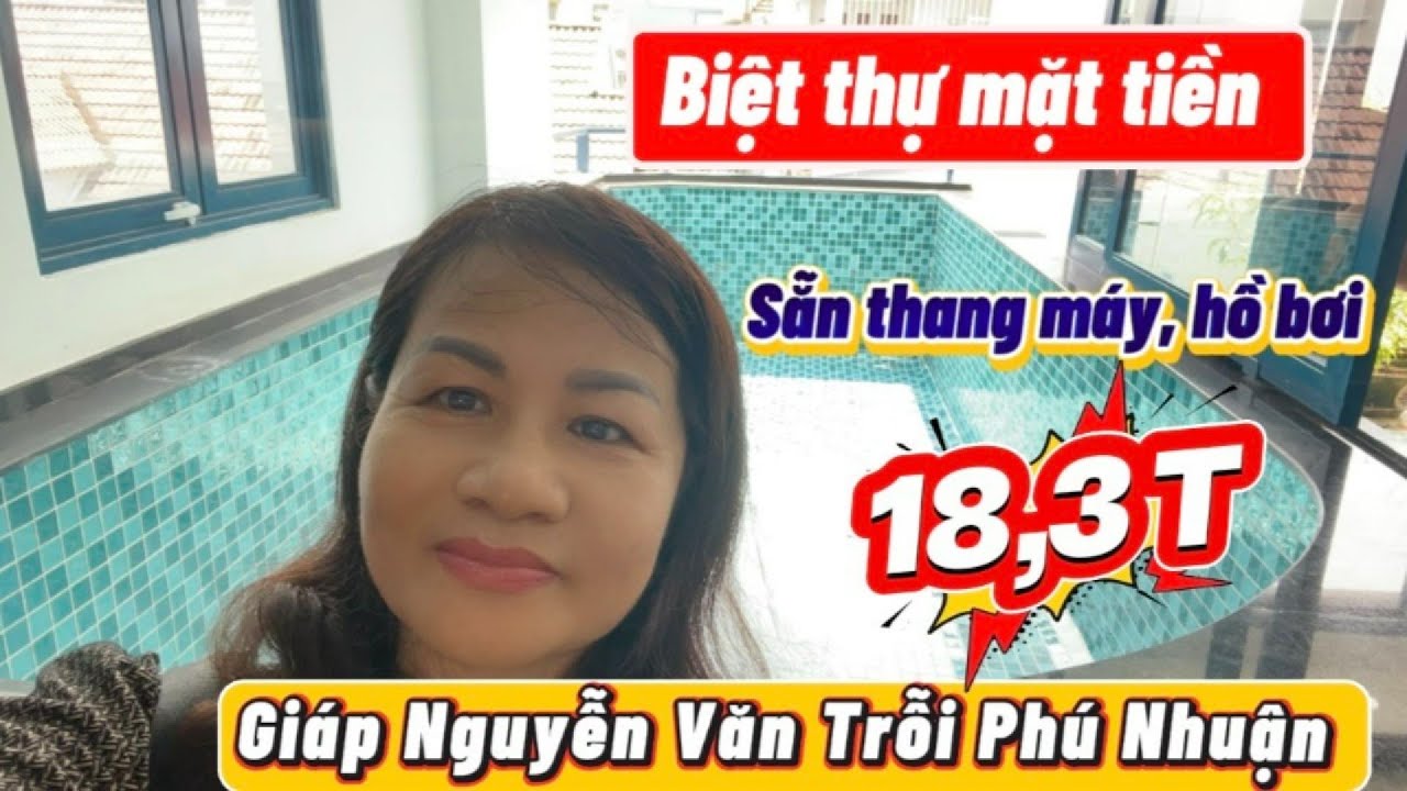 16,9 tỷ Biệt thự mặt tiền giáp Nguyễn Văn Trỗi Phú Nhuận sẵn thang máy cùng hồ bơi giá  #tuyetnhapho
