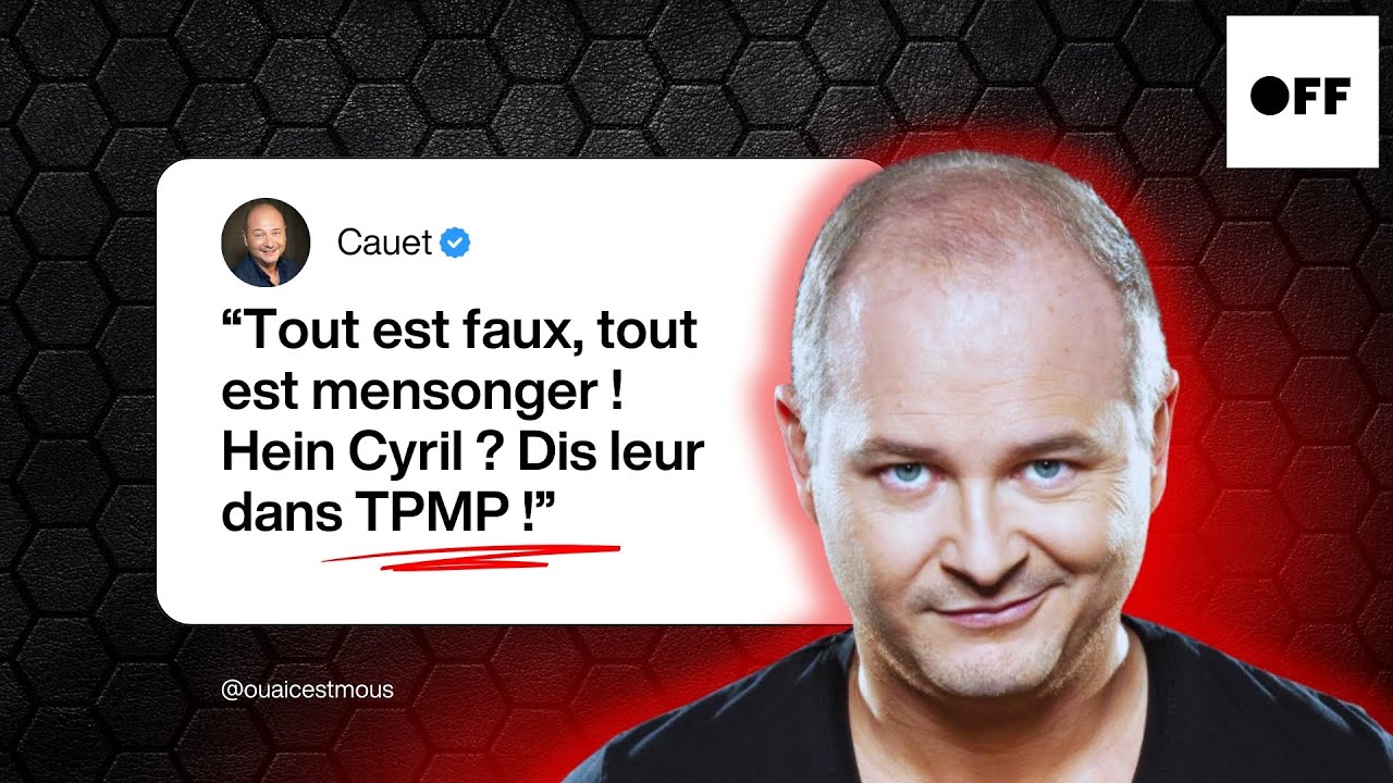 L'AFFAIRE CAUET : LE RÔLE DE CYRIL HANOUNA ET DE TPMP 🥑 RÉACTION OFF INVESTIGATION PARTIE 3