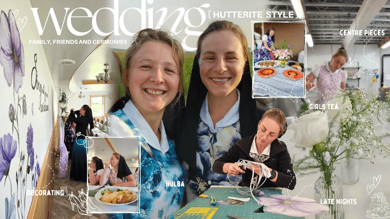 A Hutterite Wedding | two weeks of work and fun 💐