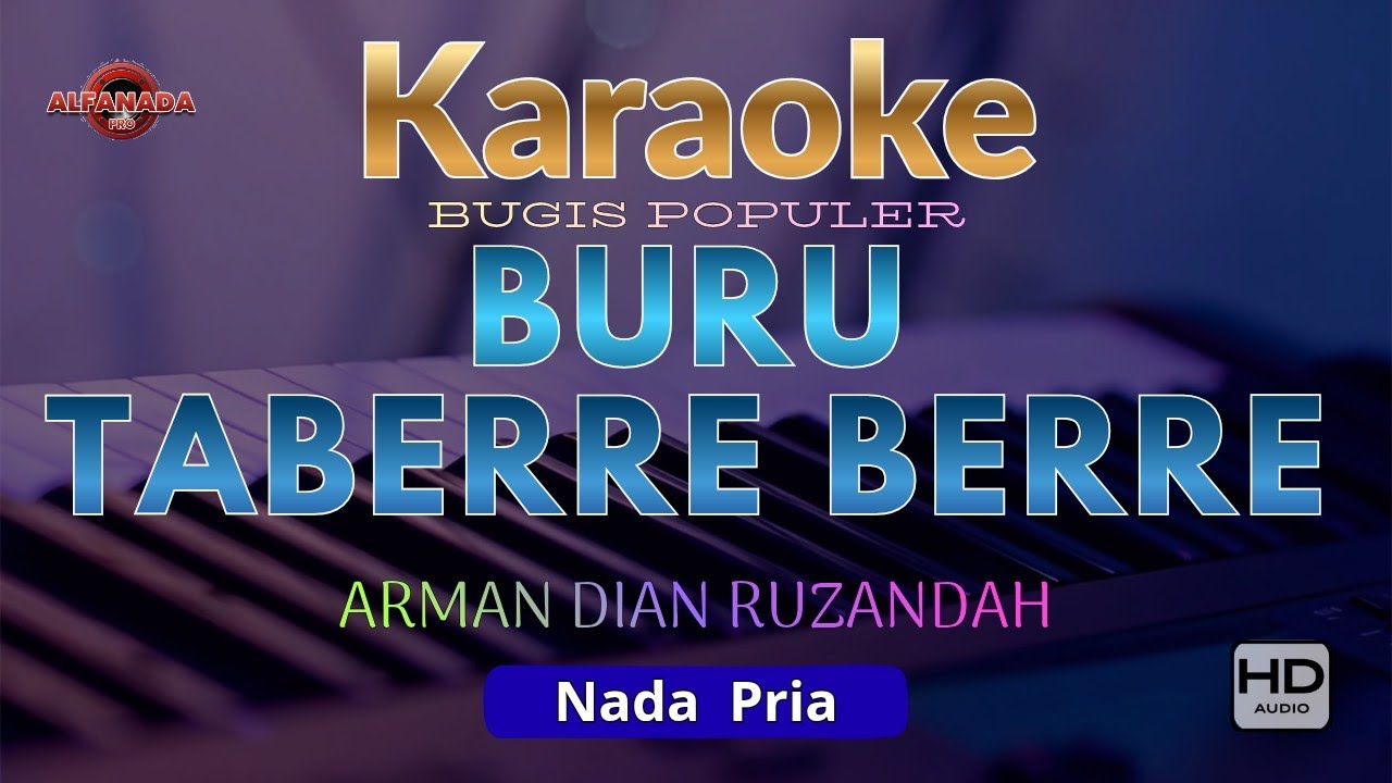 Buru Tabberre Berre Karaoke Nada Pria