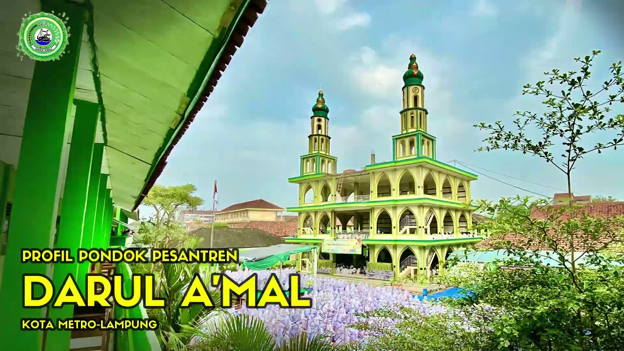 PROFIL PONDOK PESANTREN DARUL A'MAL KOTA METRO - LAMPUNG #santrippda
