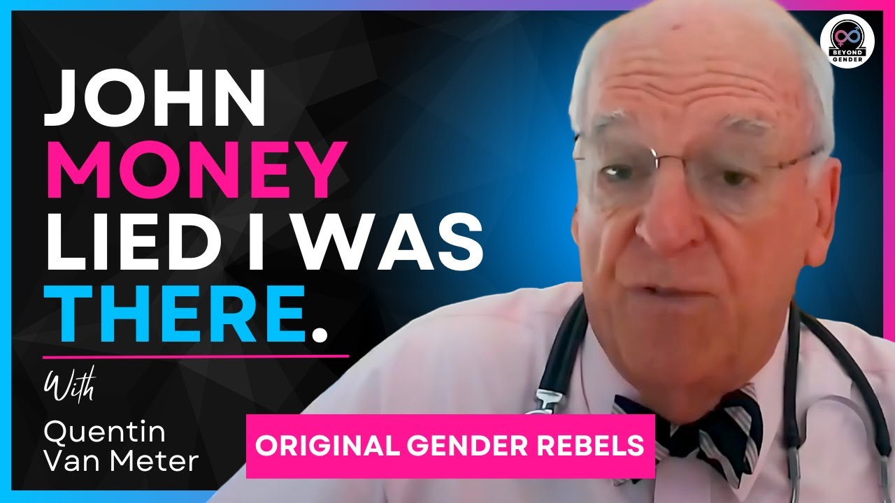 From John Money to Modern Gender Clinics: An Insider Speaks - Dr. Quentin Van Meter (#28)