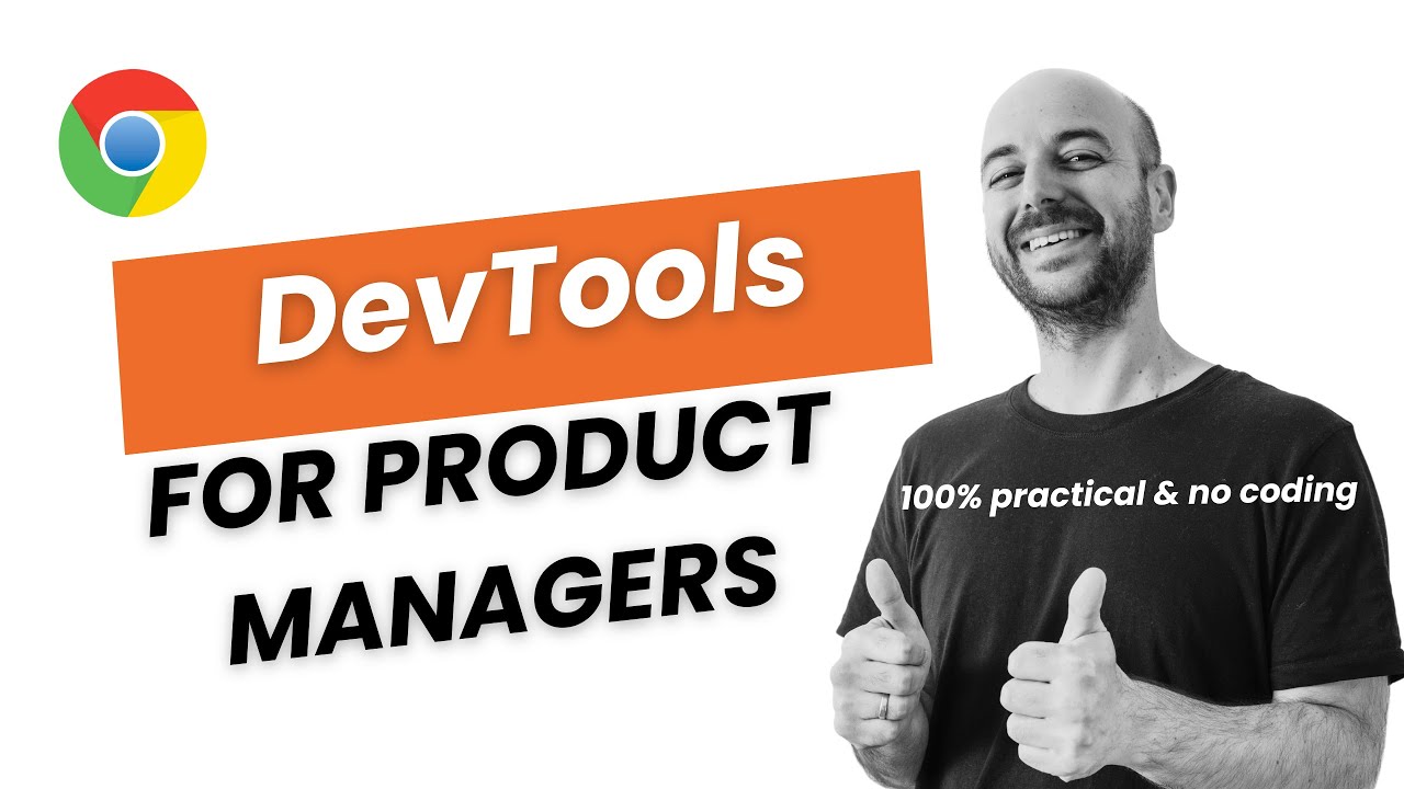 Chrome DevTools for Product Managers