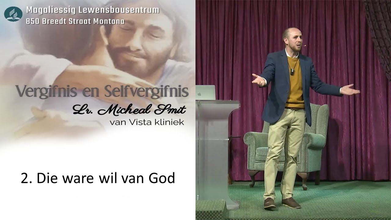 11 Jun 2022: 11h00 - Lr. Micheal Smit - 2. Die ware wil van God