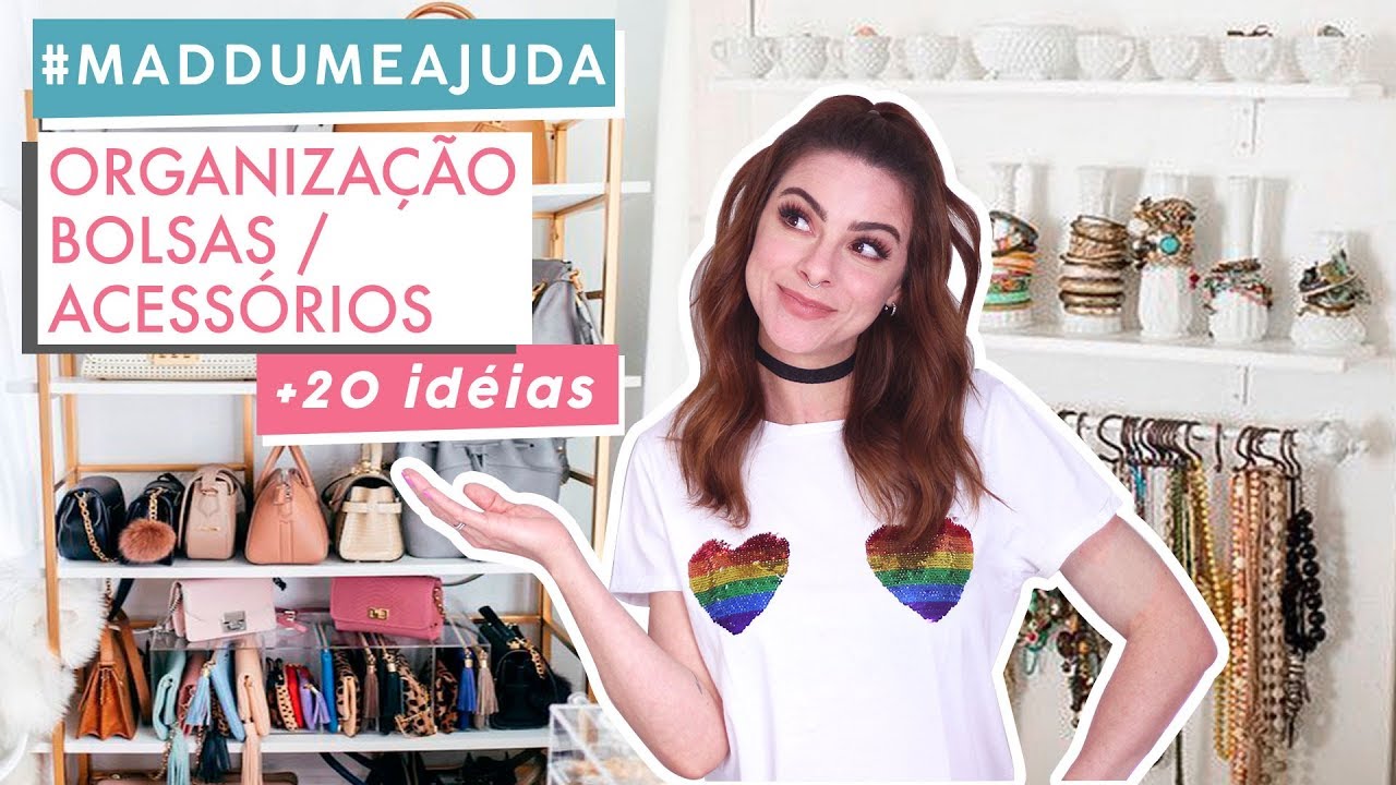 +20 Dicas p/ Organizar Bolsas & Acessorios #MaddumeAjuda