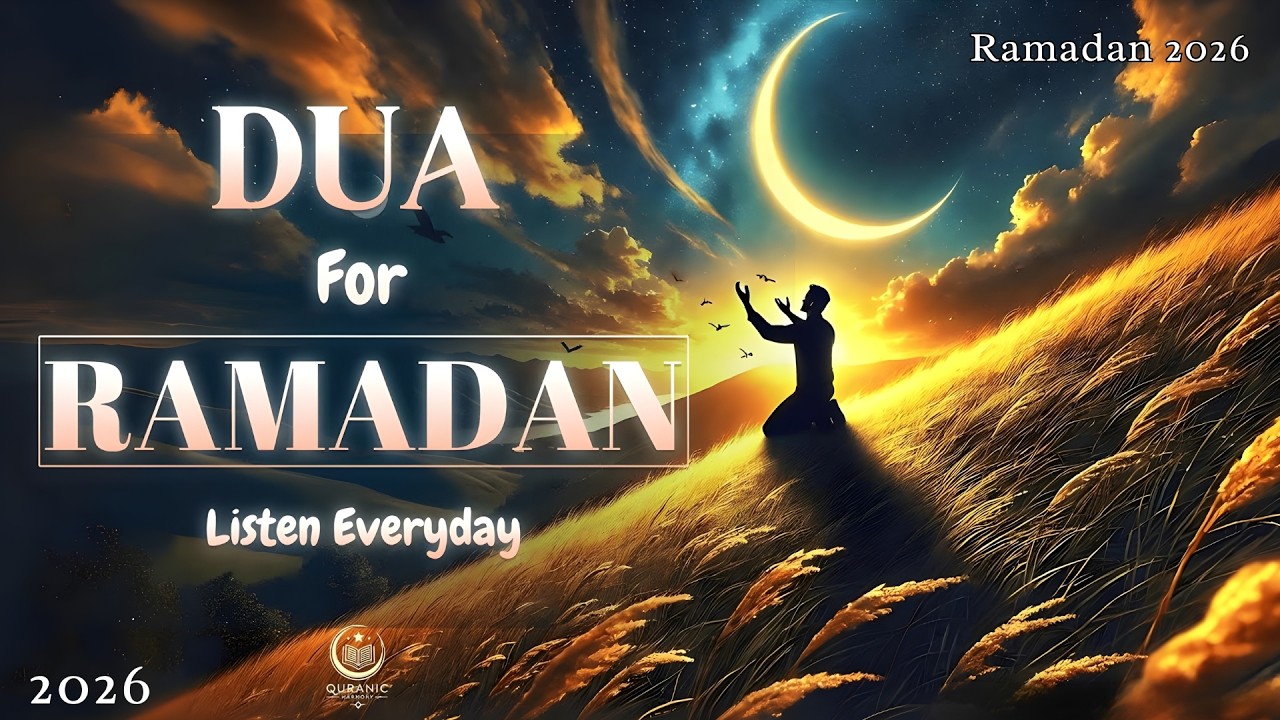 Daily Dua for Ramadan 2026 🌙 | Soothing & Heartfelt Recitation | Ramadan Mubarak