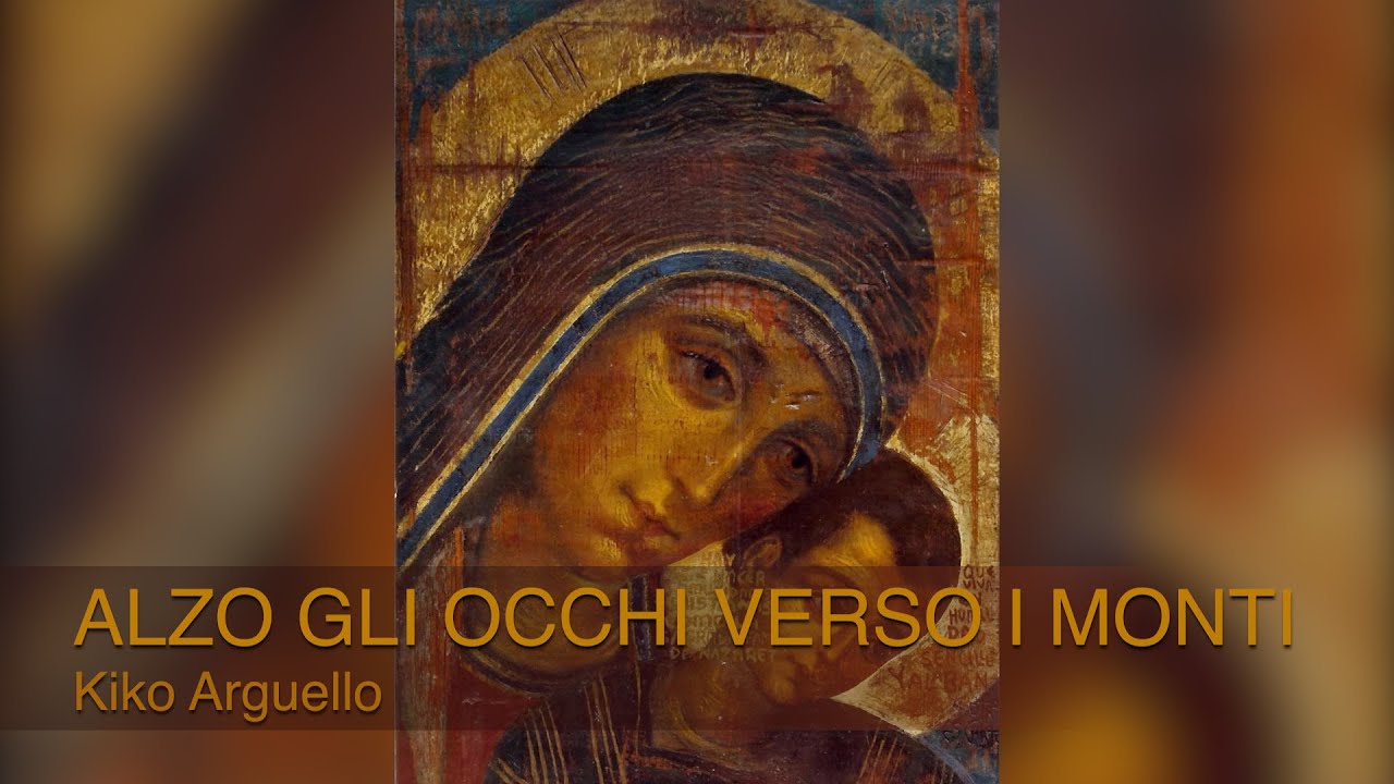 Kiko Argüello - ALZO GLI OCCHI VERSO I MONTI