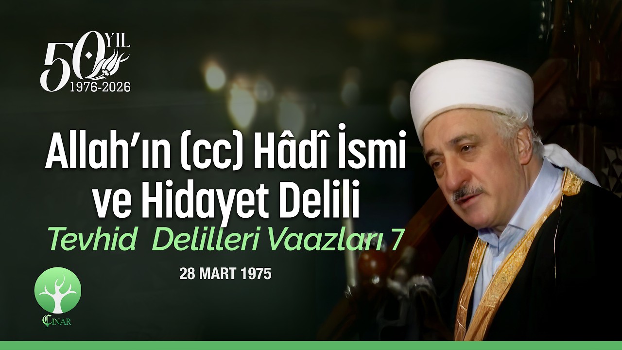 Allah&rsquo;ın (cc) H&acirc;d&icirc; İsmi ve Hidayet Delili | Tevhid Delilleri 7 | 28 Mart 1975 | 4K