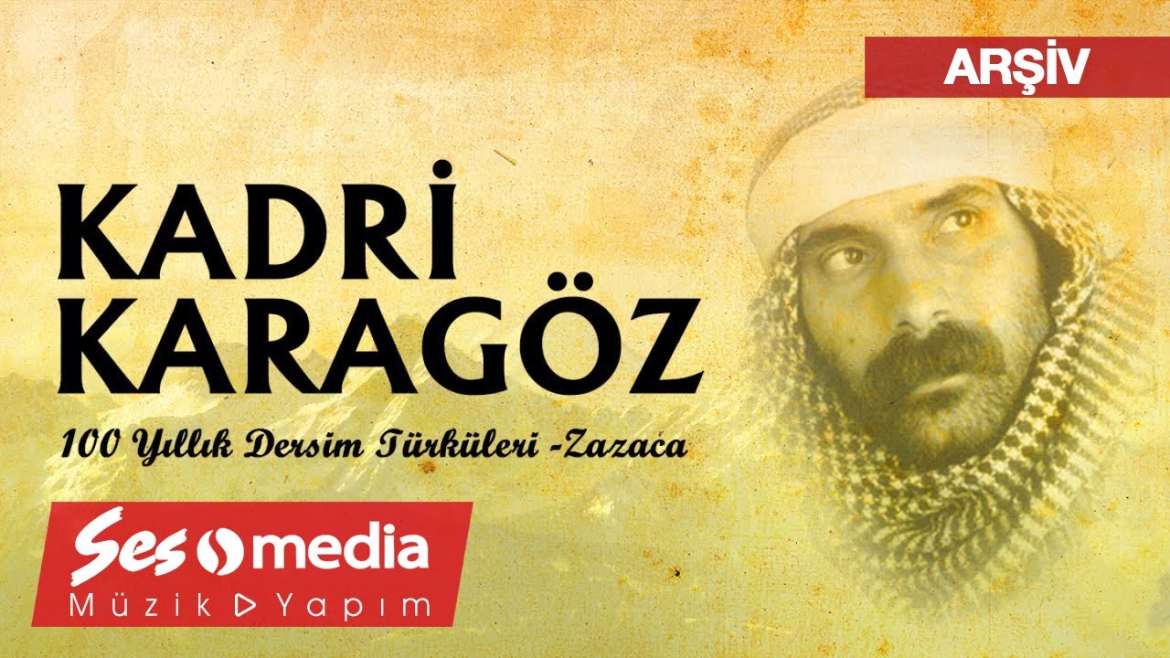 Kadri Karagöz - Xêlil Beg [100 Yıllık Dersim Türküleri | 1991 © SesMedia]