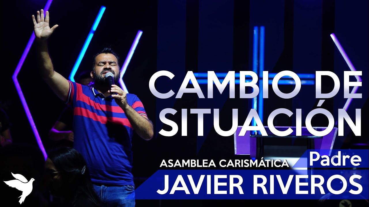CAMBIO DE SITUACI&Oacute;N - PADRE JAVIER RIVEROS