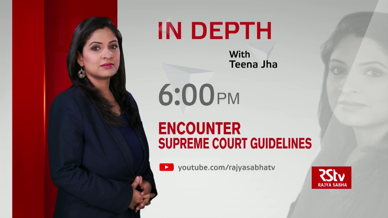 Teaser - In Depth: Encounter - Supreme Court Guidelines | 6 pm