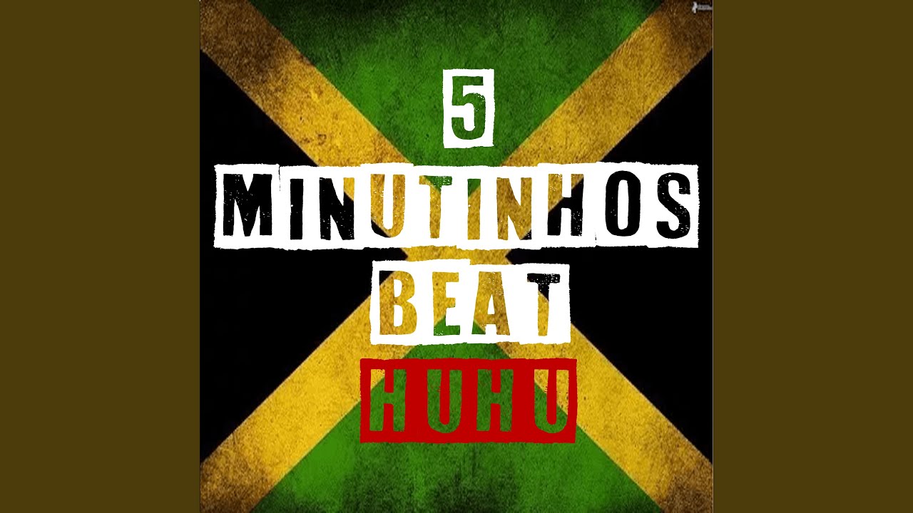 5 Minutinhos Beat Huhu
