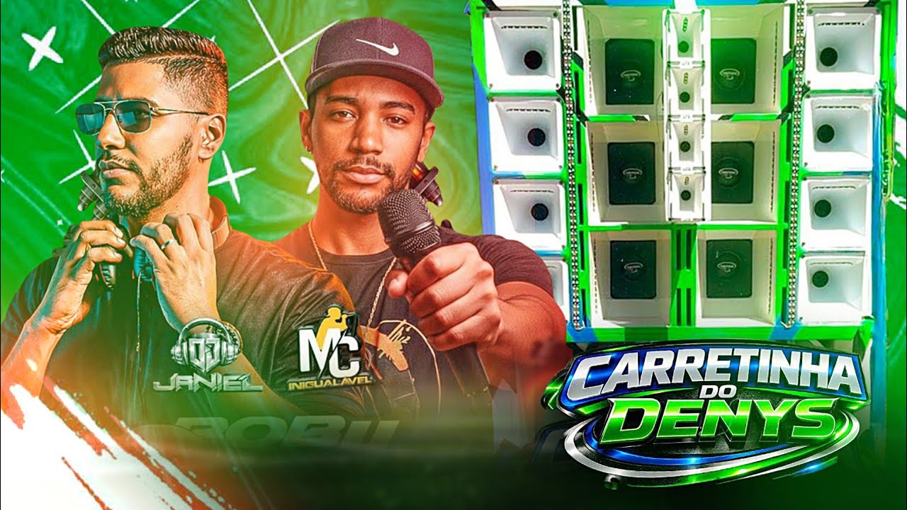 CD CARRETINHA DO DENYS 2026 - DJ JANIEL E MC INIGUALÁVEL 🎤🇧🇷 A DUPLA POLÊMICA 💯🔊