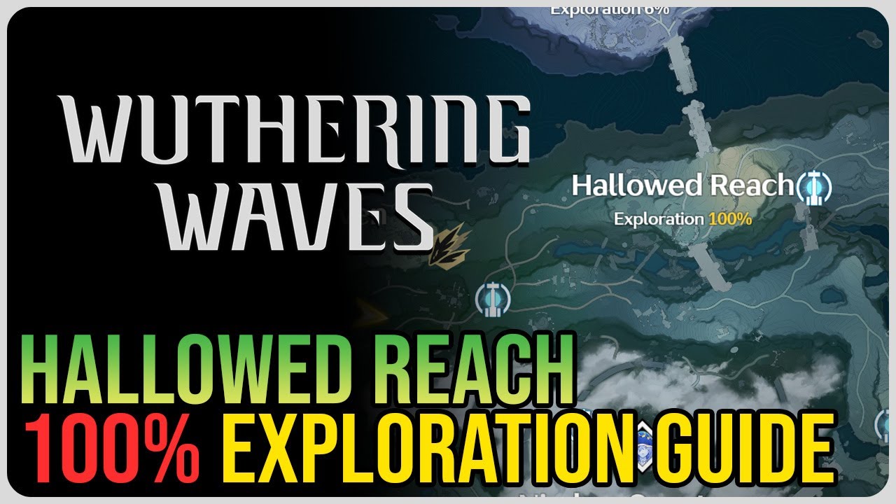 Hallowed Reach 100% Exploration Wuthering Waves