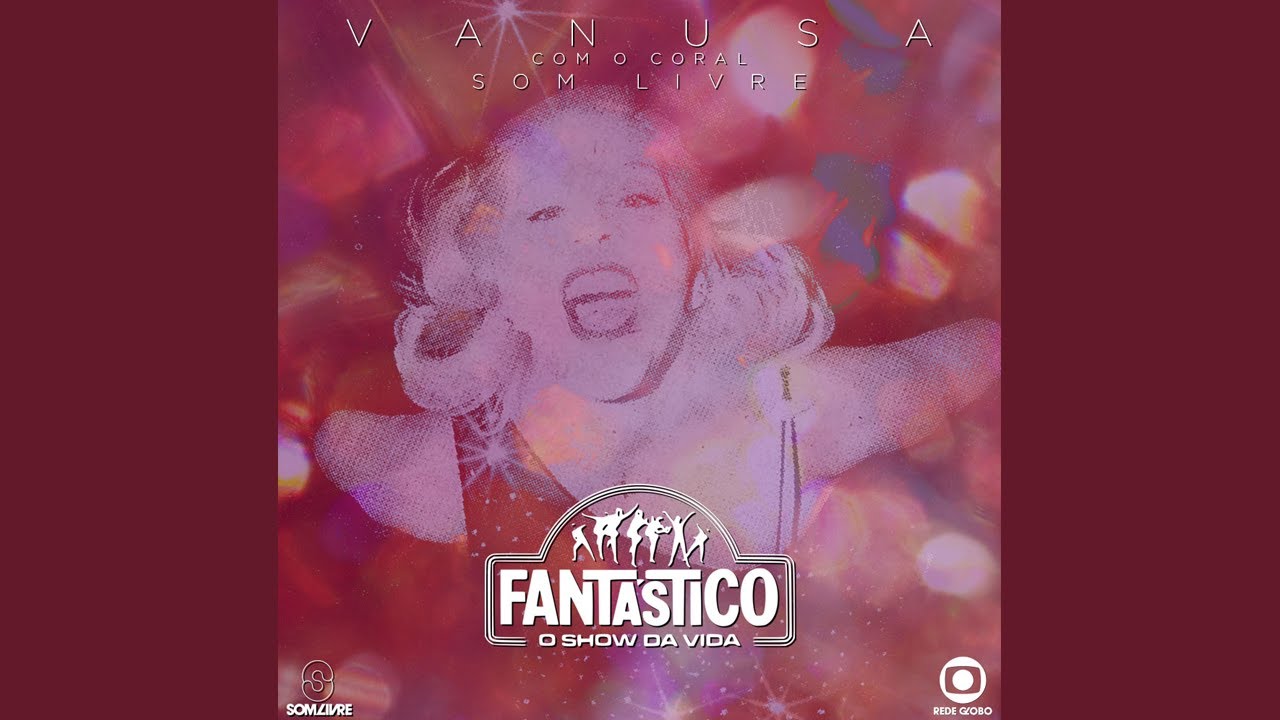 Vanusa - O Show da Vida (É Fantástico) | Tema do 