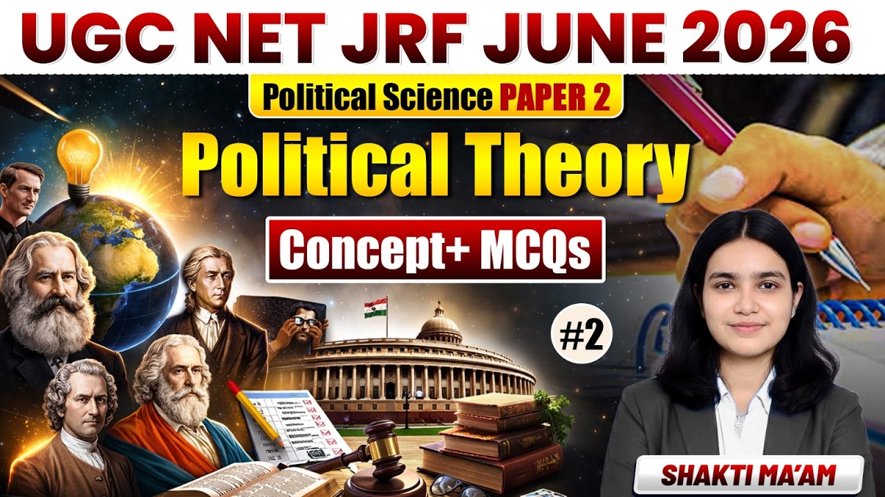 Political Theory | UGC NET Paper 02 Political Science | NET JRF Political Science by Shakti Ma'am
