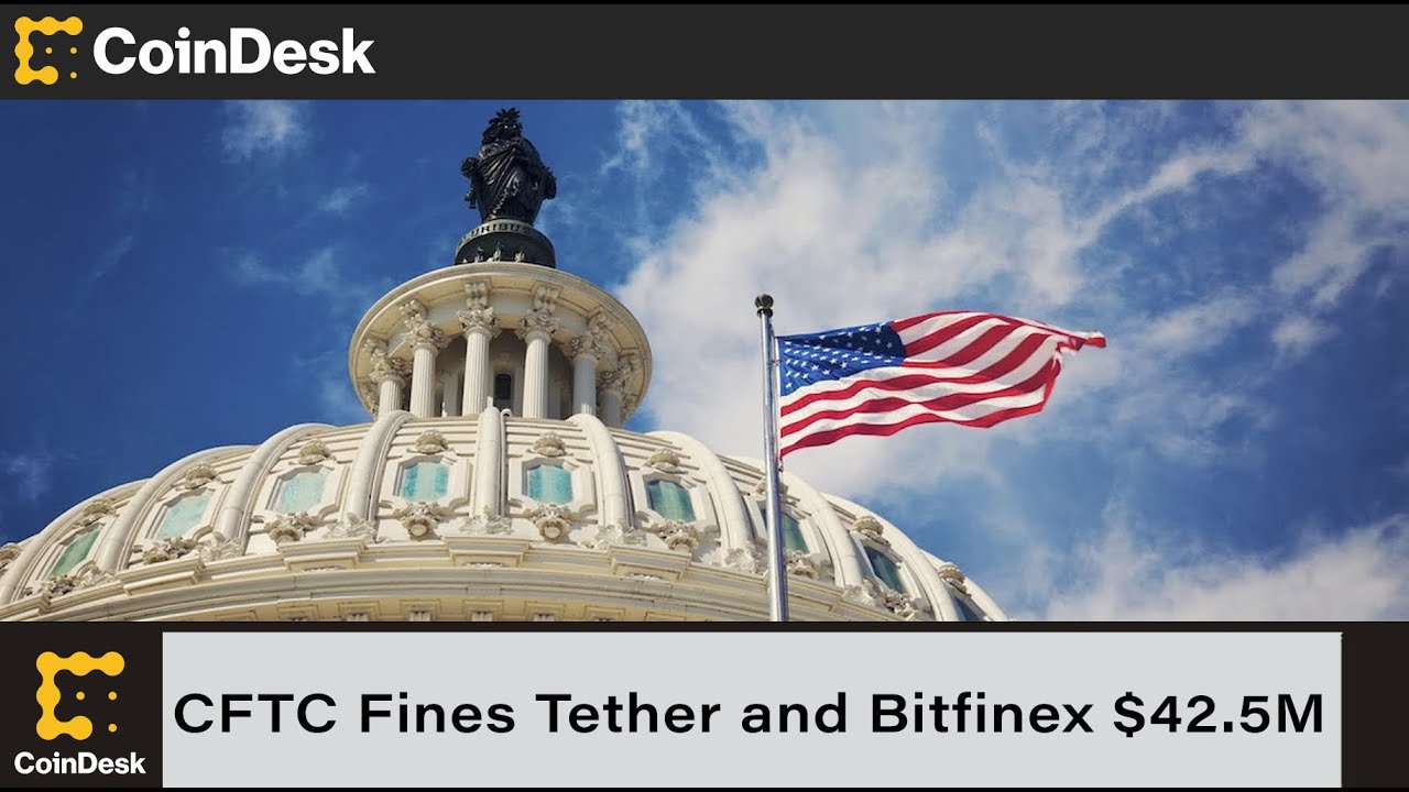 CFTC Fines Tether and Bitfinex $42.5M for &lsquo;Untrue or Misleading&rsquo; Claims