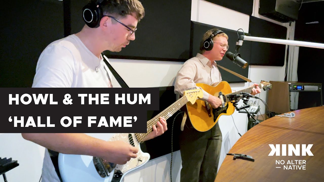 Howl & the Hum - Hall Of Fame (live @ KINK)