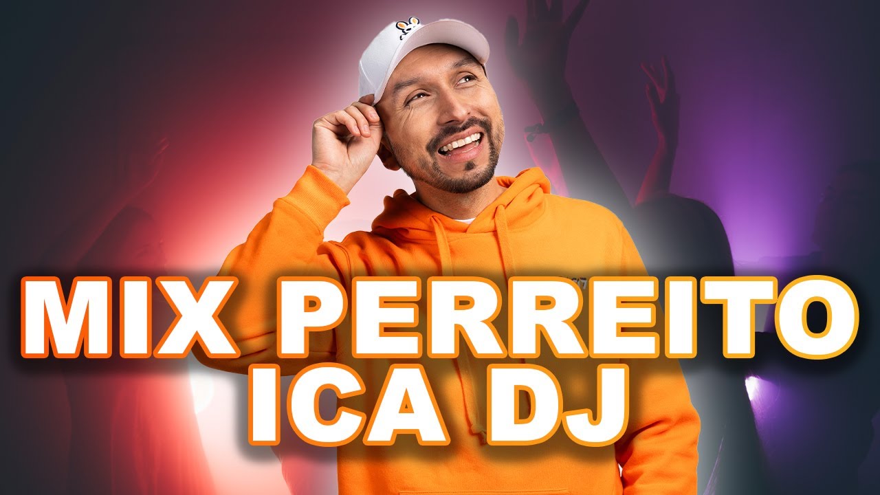 MIX PERREITO - ICA DJ