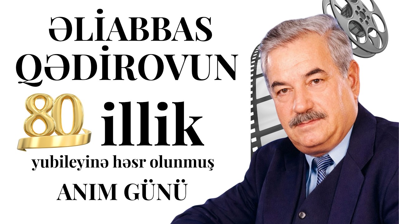 ƏLİABBAS QƏDİROV 80