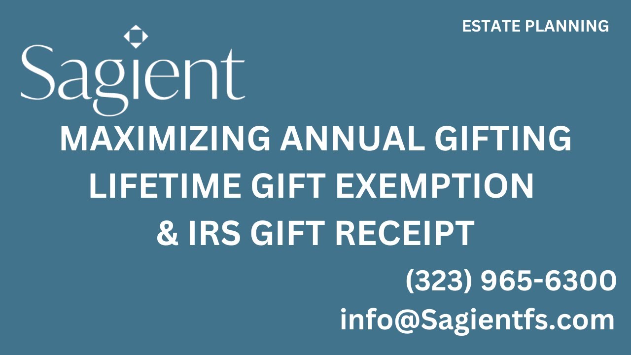 Maximizing Annual Gifting: Lifetime Gift Exemption & IRS Gift Receipt