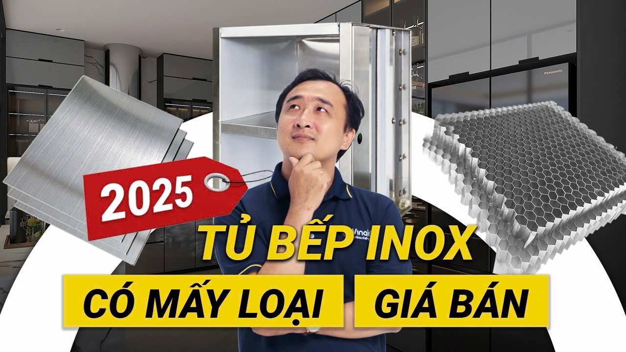 CÁC LOẠI TỦ BẾP INOX 2025 VÀ CẬP NHẬT GIÁ TỪNG LOẠI MỚI NHẤT