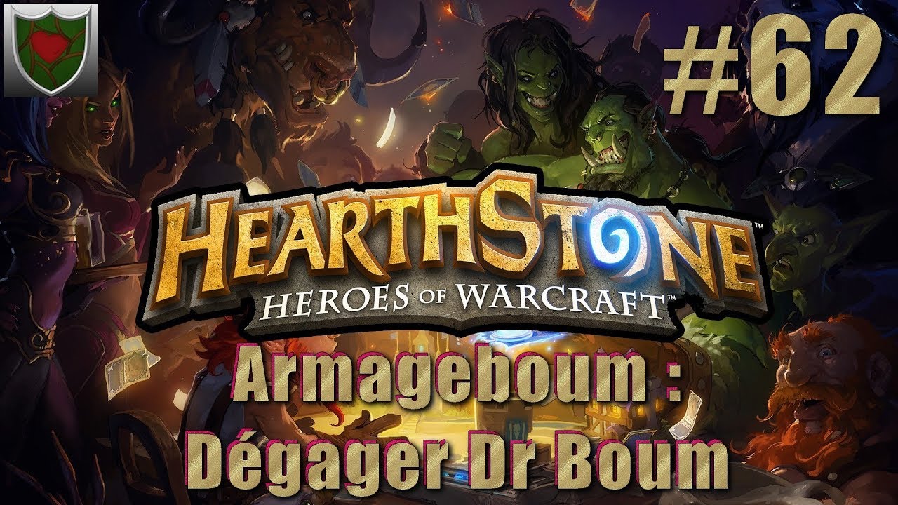 Hearthstone #62 - Dégager Dr Boum