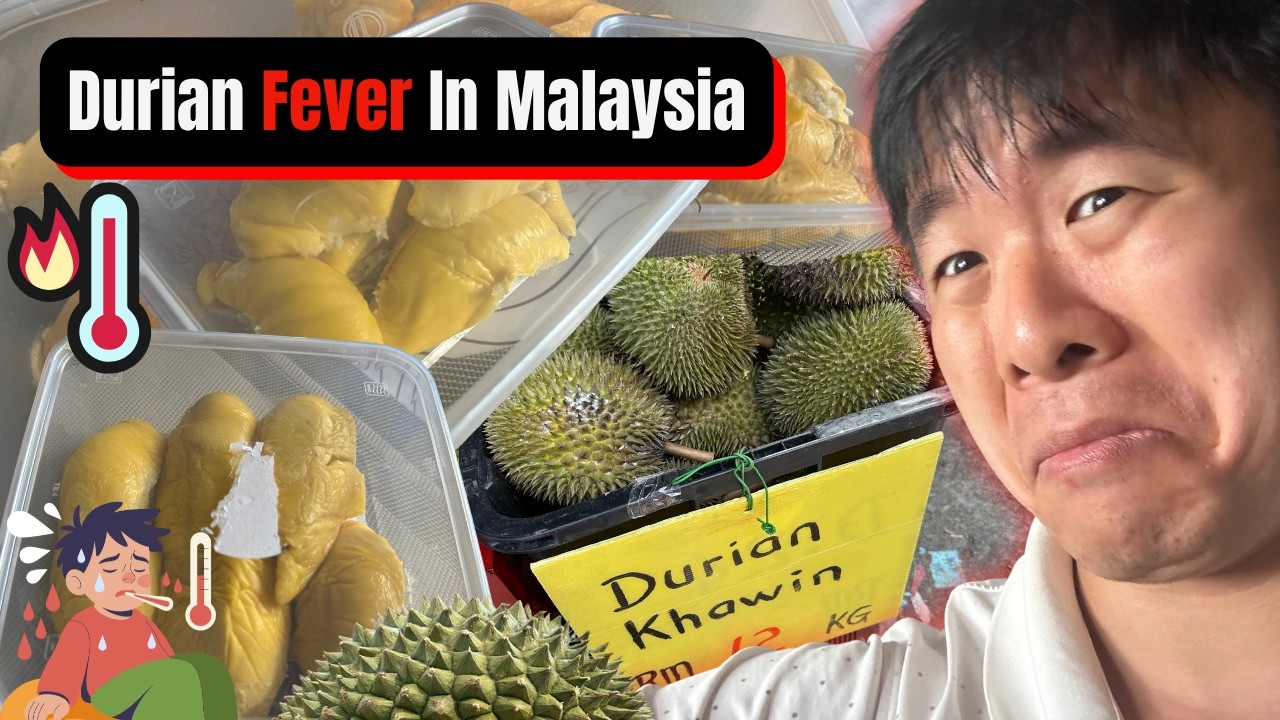 Durian FEVER In Malaysia