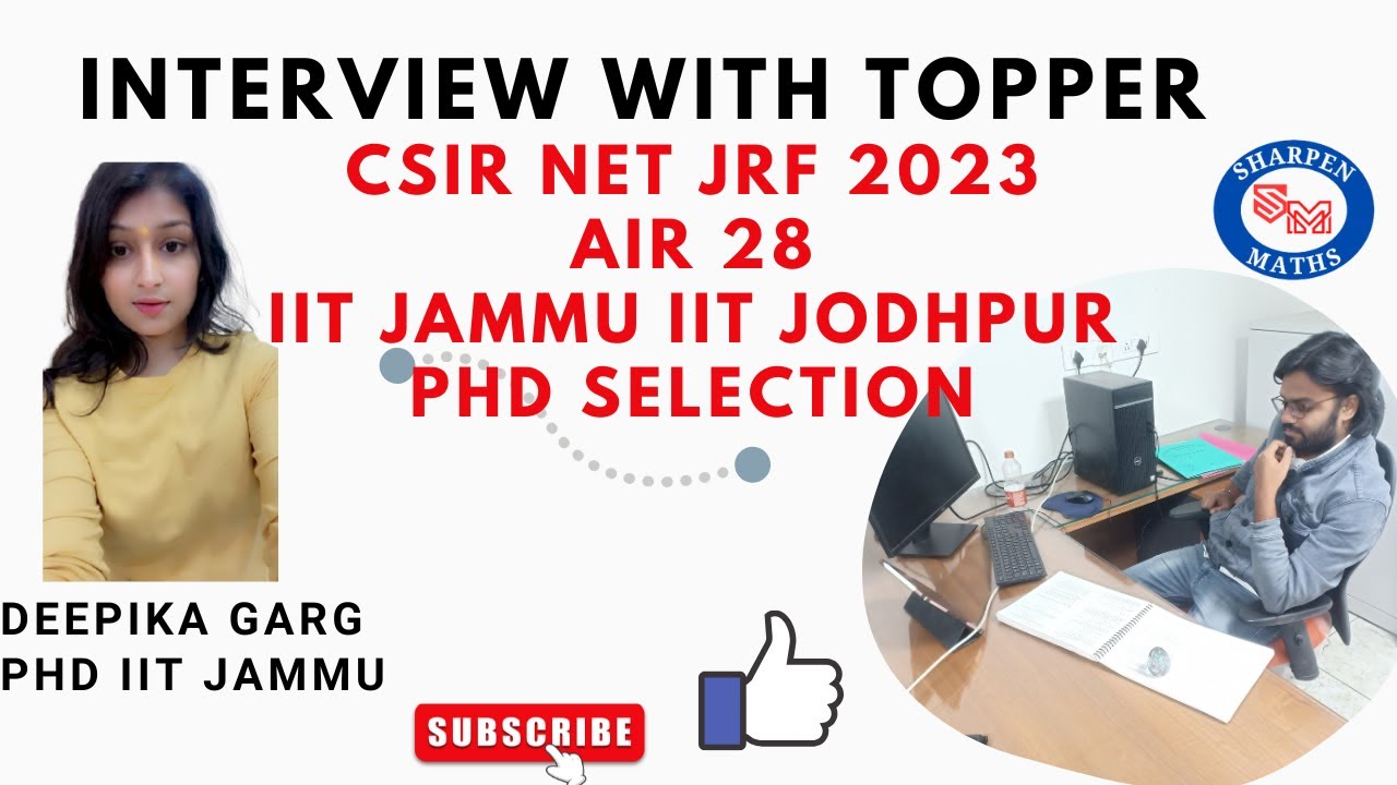 Talk With topper CSIR-NET JRF AIR 28|| PhD selection IIT Jammu || IIT Jodhpur PhD selection 2024