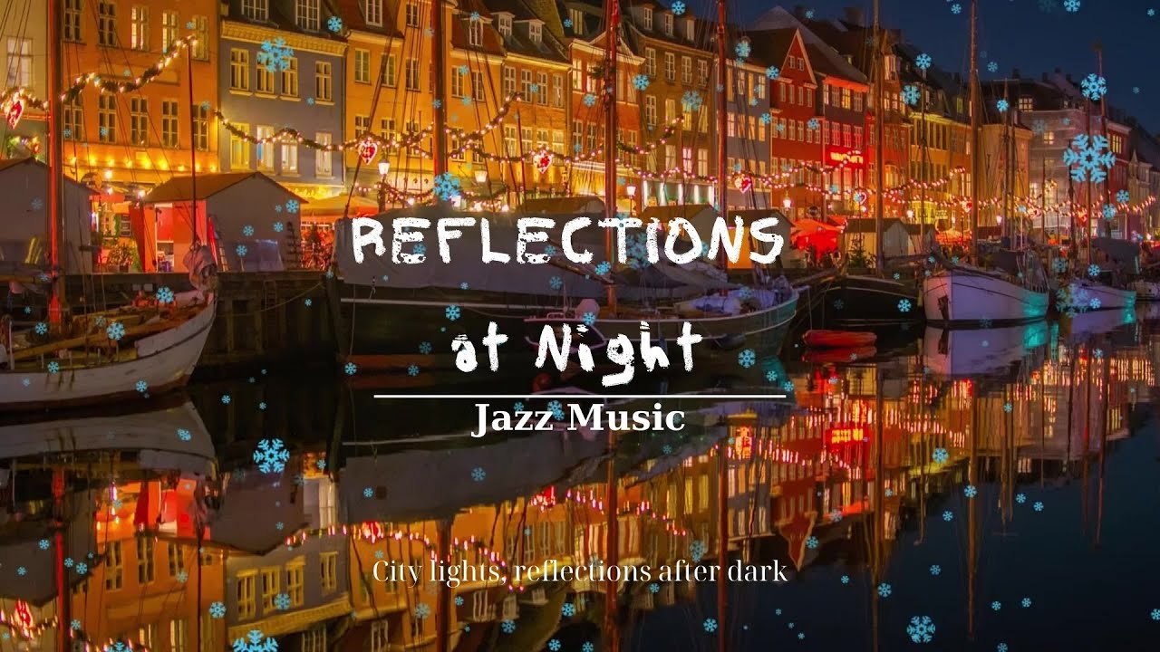 Reflections at Night 🌙 | Jazz Background Music ❄️Snow, City Lights & Reflections