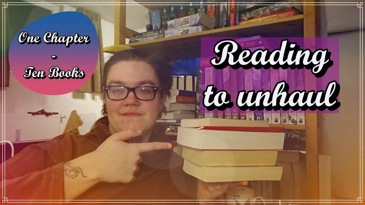 Try One Chapter || Reading or Unhauling 10 Books