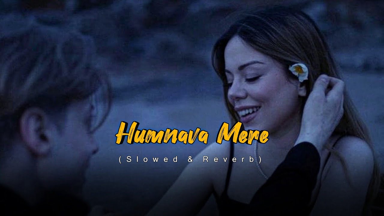 𝙃𝙪𝙢𝙣𝙖𝙫𝙖 𝙈𝙚𝙧𝙚 (𝙎𝙡𝙤𝙬𝙚𝙙×𝙍𝙚𝙫𝙚𝙧𝙗)  | 𝙅𝙪𝙗𝙞𝙣 𝙉𝙖𝙪𝙩𝙞𝙮𝙖𝙡 | 𝘼𝙎 𝙇𝙤𝙛𝙞 ✨❤