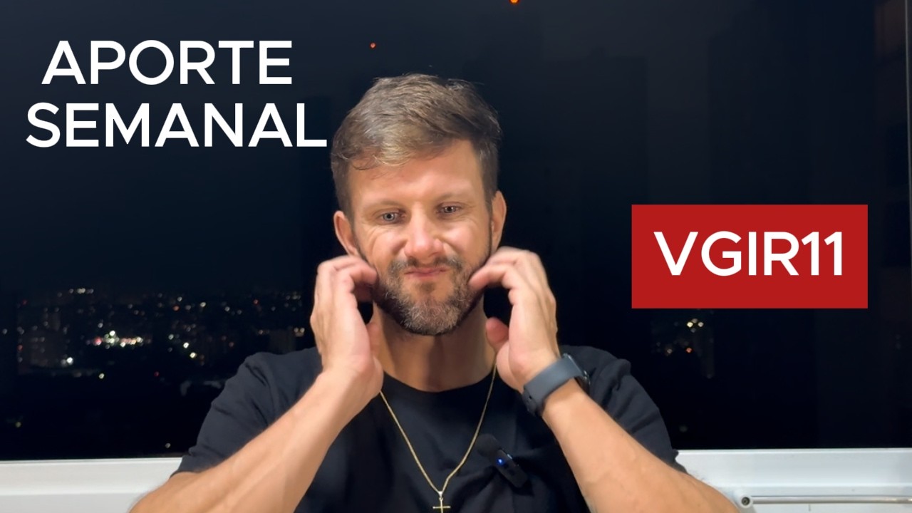 Aporte da Semana no VGIR11 💰 Vale a Pena Esse FII de Papel? | Construindo meu Primeiro Milhão