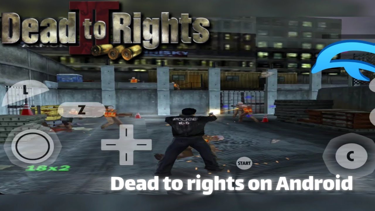Dead to rights on Android | dead to rights dolphin emulator | 